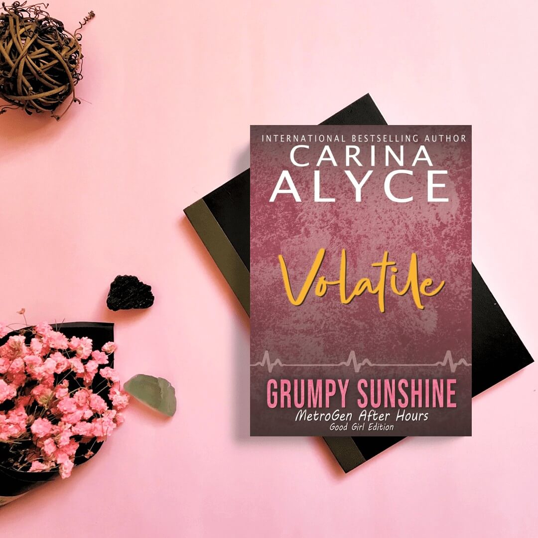 Volatile: Good Girl Edition of A Grumpy Sunshine Small Town Medical Romance
