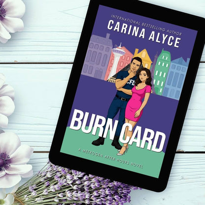 Ebook cover of 'Burn Card' by Carina Alyce on a tablet with flowers and lavender.